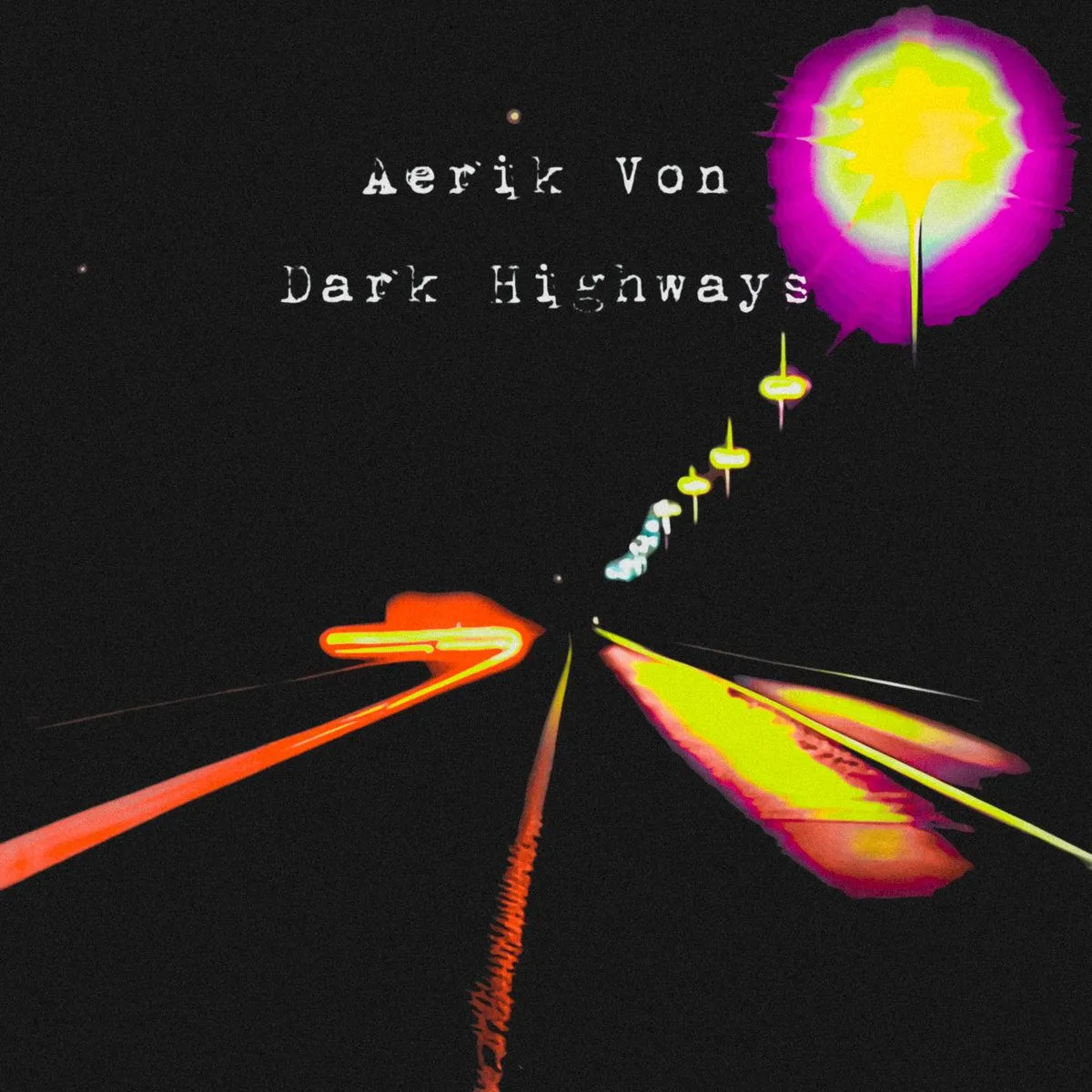 Aerik Von - Dark Highways Album Cover