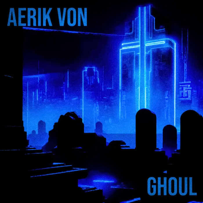 Aerik Von - Ghoul Album Cover