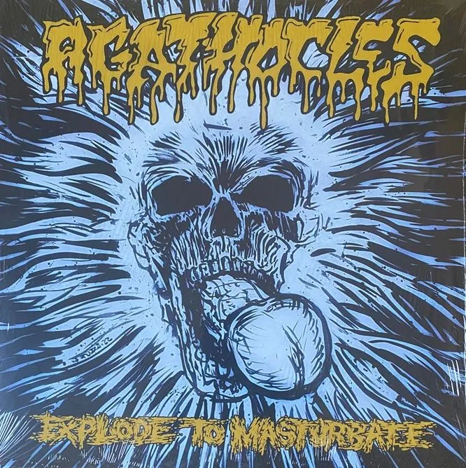Agathocles - Explode to Masturbate Album Cover
