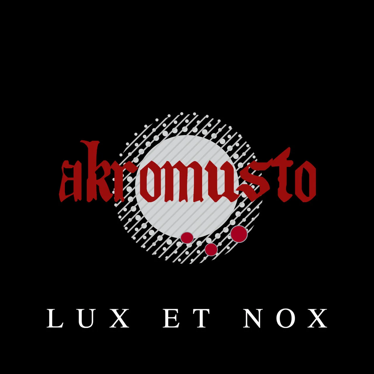 Akromusto - Lux et Nox Album Cover