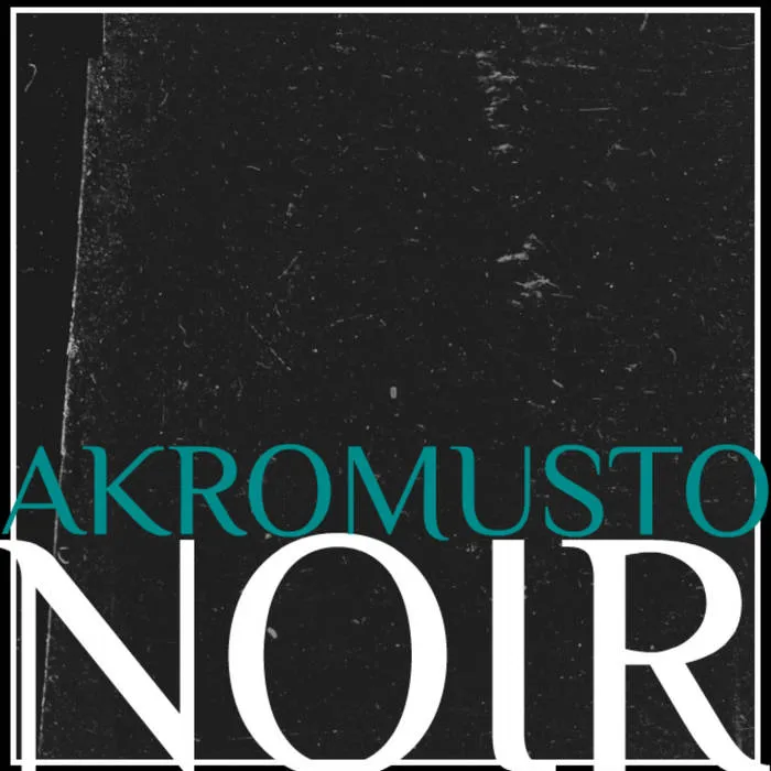 Akromusto - Noir Album Cover
