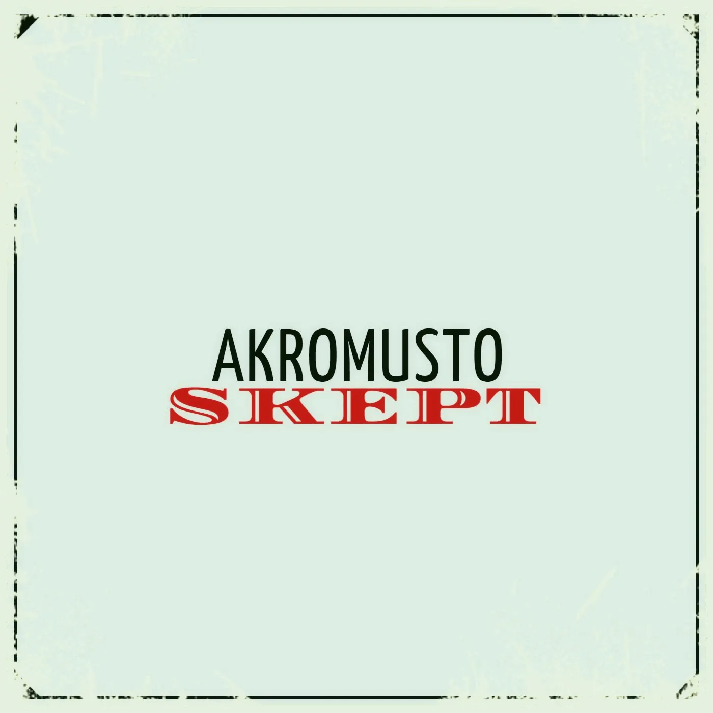 Akromusto - Skept Album Cover