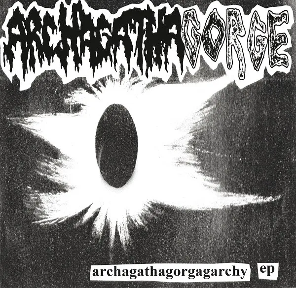 Archagathus - Archagathagorgagarchy EP Album Cover