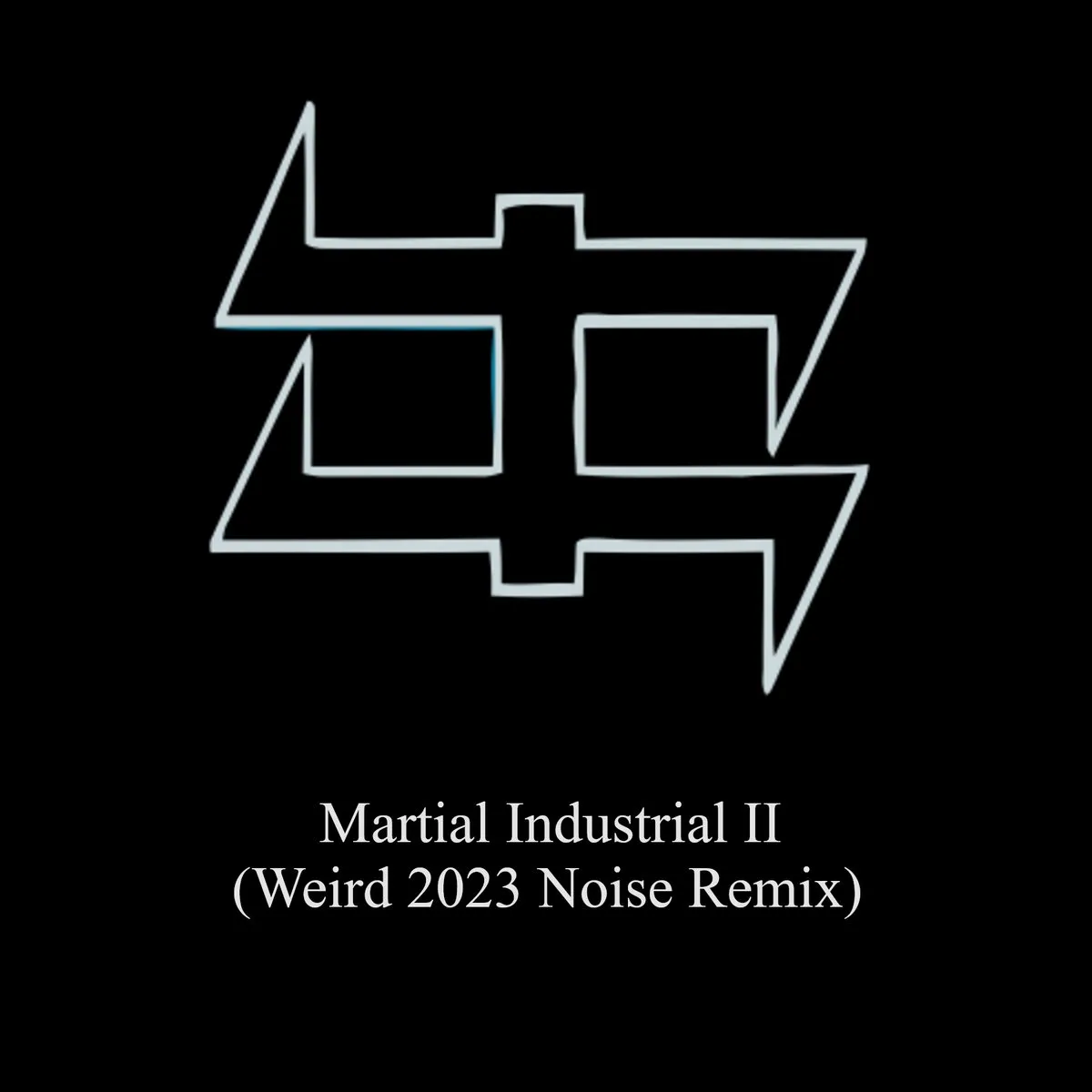 Black Tribe - Martial Industrial Metal II (Weird 2023 Noise Remix) Album Cover