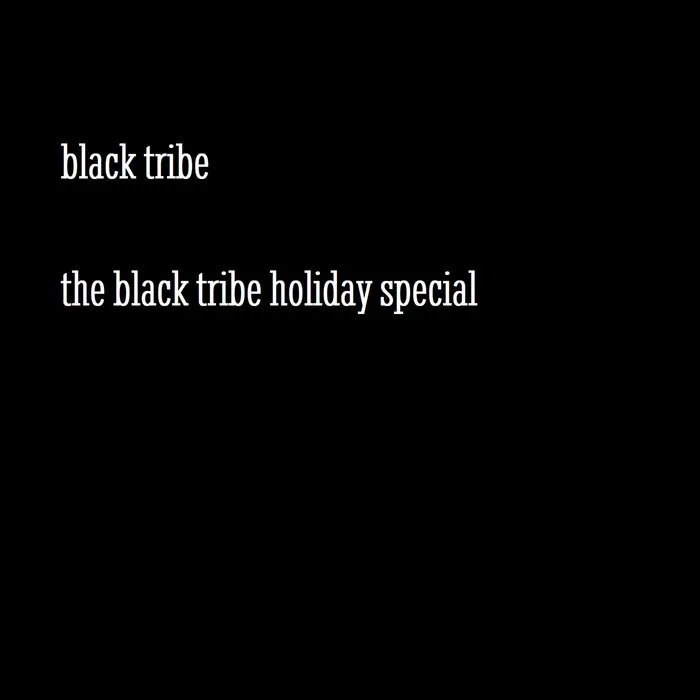 Black Tribe - The Black Tribe Holiday Special Album Cover