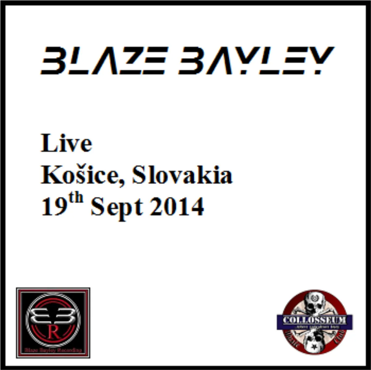 Blaze Bayley - Collosseum Music Pub, Košice, Slovakia - 19.09.2014 Album Cover