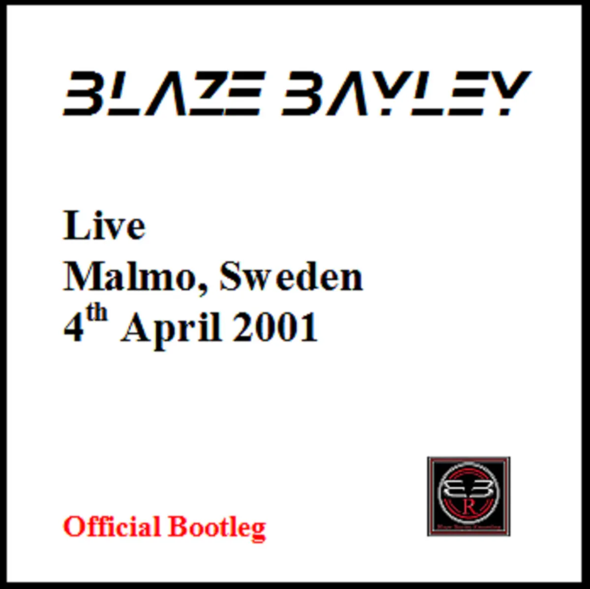 Blaze Bayley - Live - Malmo, Sweden - 4th April 2001 Album Cover