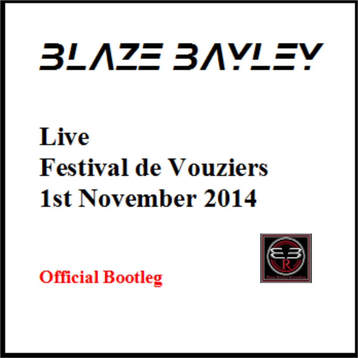 Blaze Bayley - Live at Festival de Vouziers - 1st November 2014 Album Cover