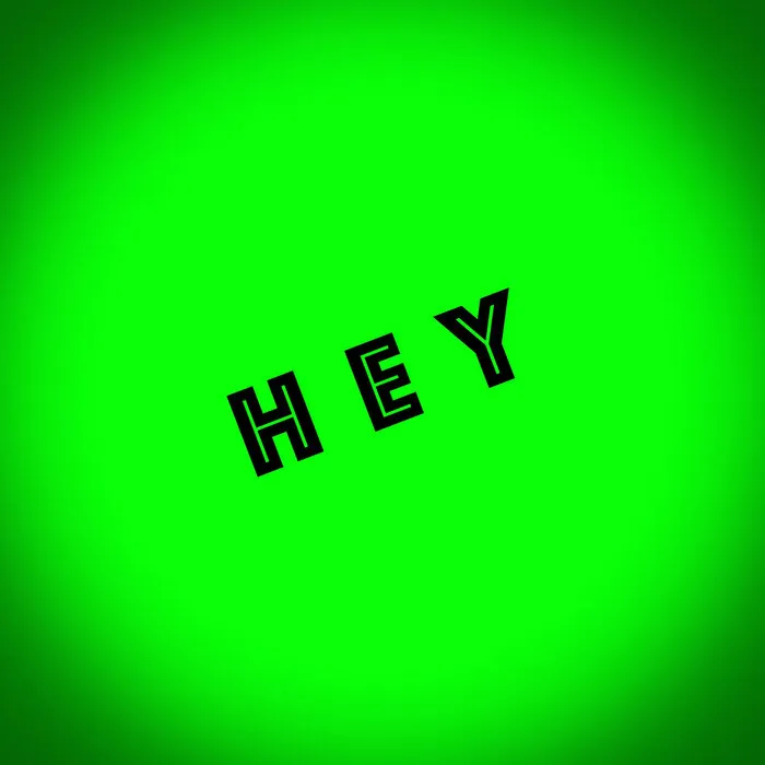 Hey