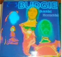 Budgie - Suicidal Homicidal Album Cover