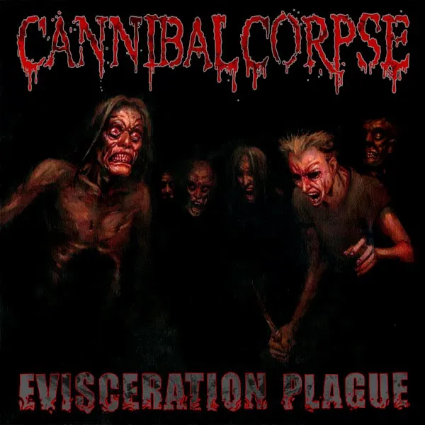 Cannibal Corpse - Evisceration Plague Album Cover
