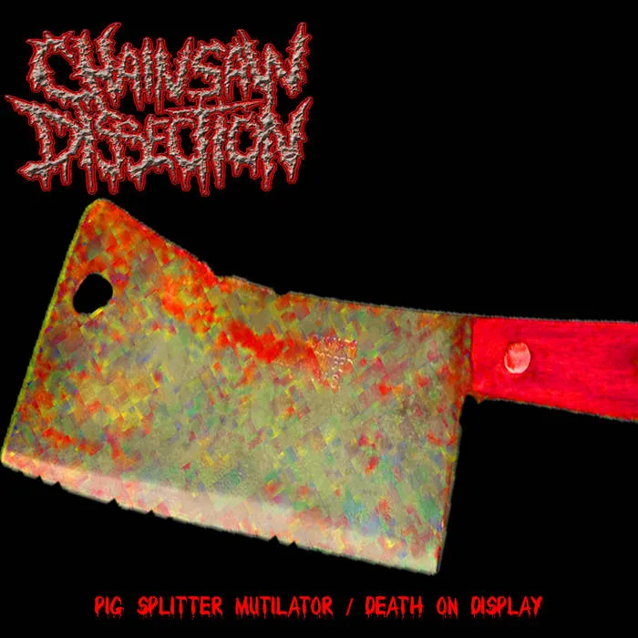 Chainsaw Dissection - Pig Splitter Mutilator Album Cover
