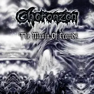 Choronzon - The Mania of Crowds Album Cover