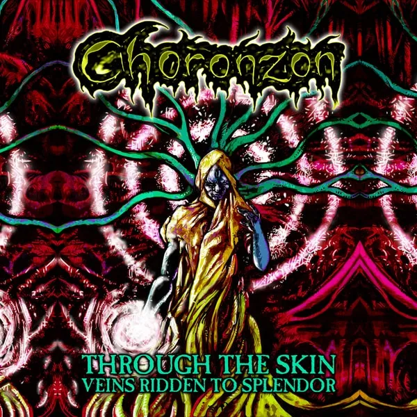 Choronzon - Through the Skin, Veins Ridden to Splendor Album Cover