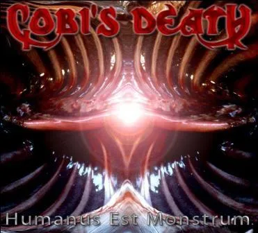 Cobi's Death - Humanus Est Monstrum Album Cover