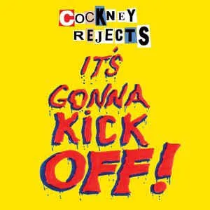 Cockney Rejects - It's Gonna Kick Off! Album Cover