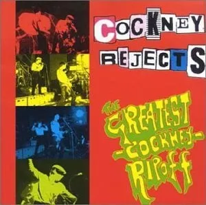 Cockney Rejects - The Greatest Cockney Ripoff Album Cover