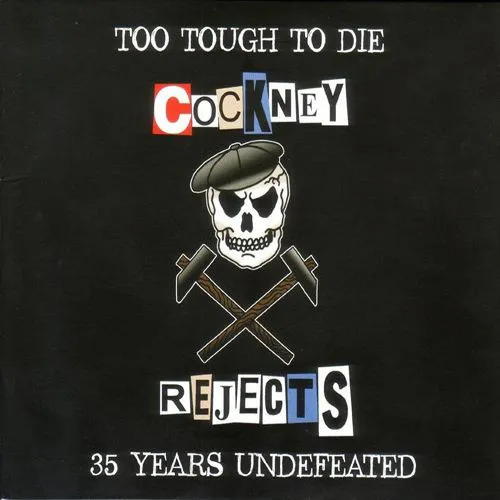 Cockney Rejects - Too Tough to Die - 35 Years Undefeated Album Cover