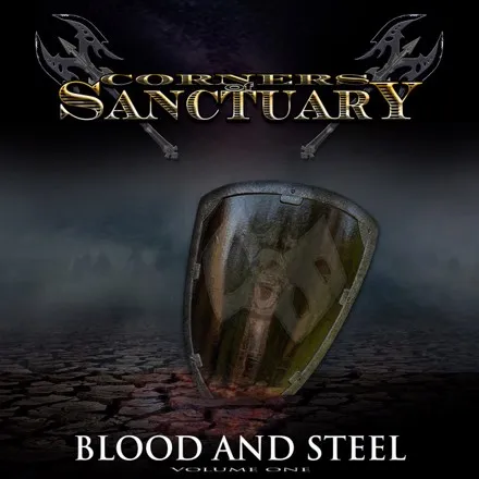 Corners of Sanctuary - Blood and Steel - Volume One Album Cover
