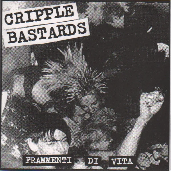 Cripple Bastards - Frammenti di vita Album Cover
