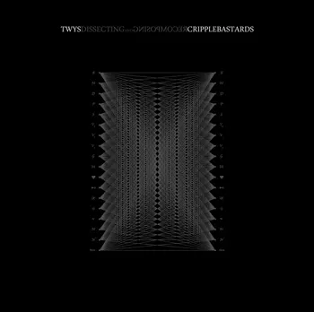 Cripple Bastards - TWYS Dissecting and Recomposing Cripple Bastards Album Cover