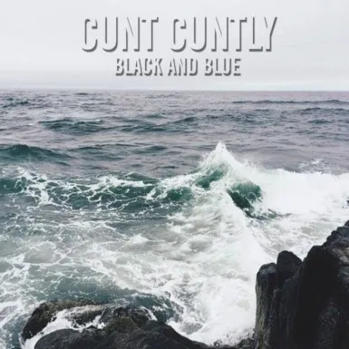 Cunt Cuntly - Black and Blue Album Cover