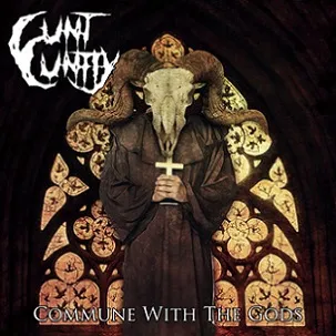 Cunt Cuntly - Commune with the Gods Album Cover