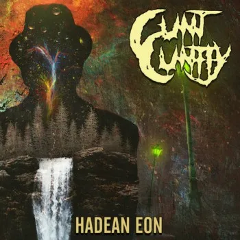 Cunt Cuntly - Hadean Eon Album Cover