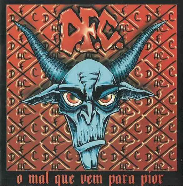 D.F.C. - O Mal Que Vem para Pior Album Cover