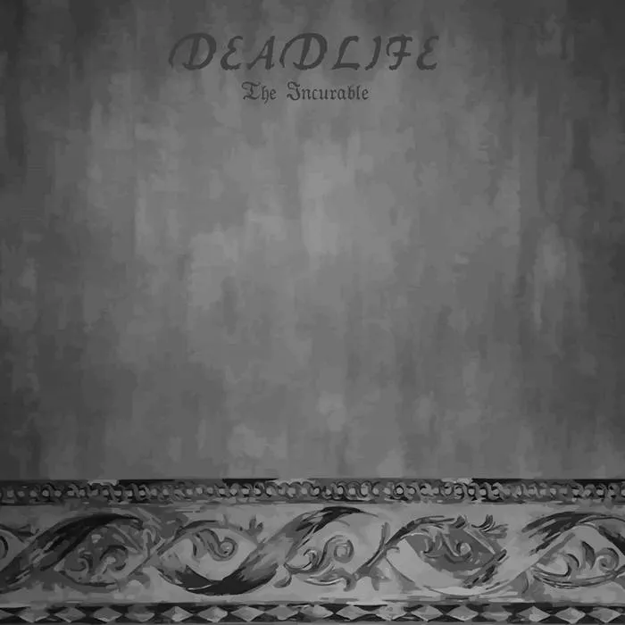 Deadlife - The Incurable Album Cover
