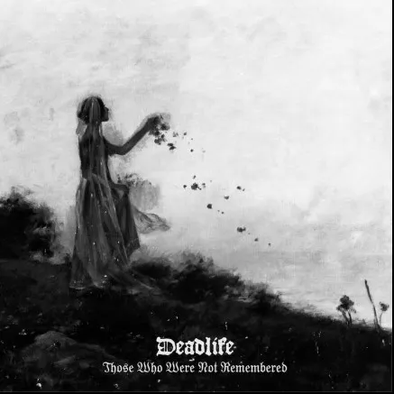 Deadlife - Those Who Were Not Remembered Album Cover