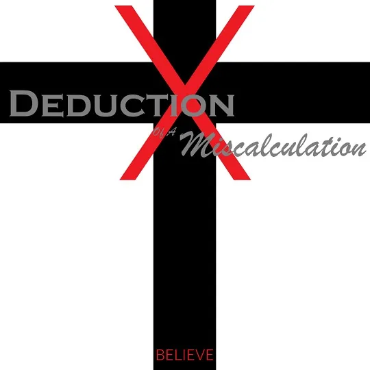 Deduction of a Miscalculation - Believe Album Cover
