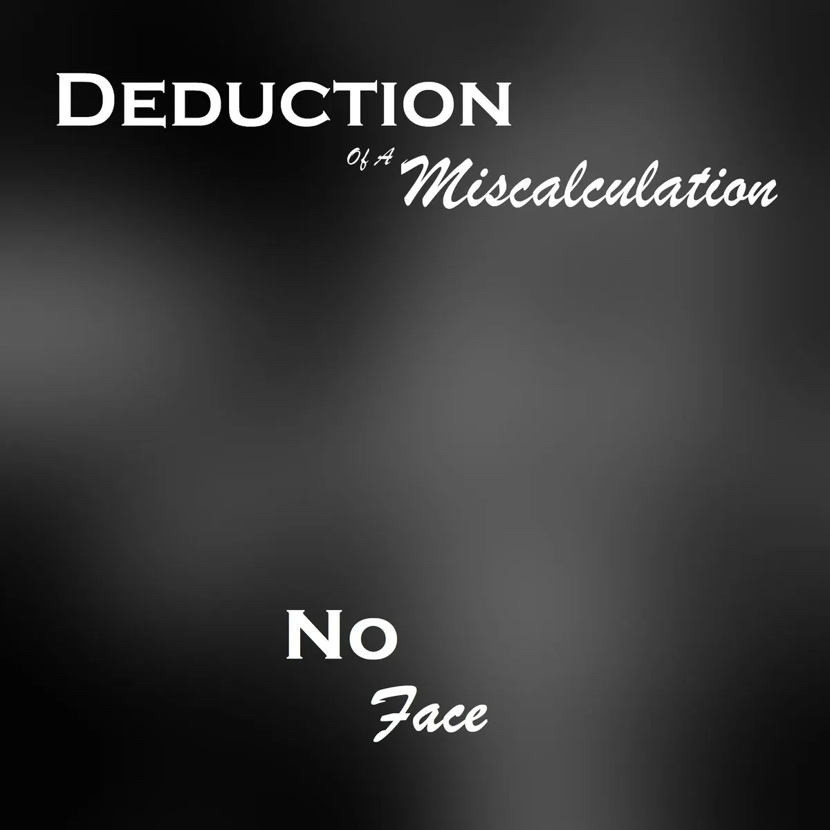 Deduction of a Miscalculation - No Face Album Cover