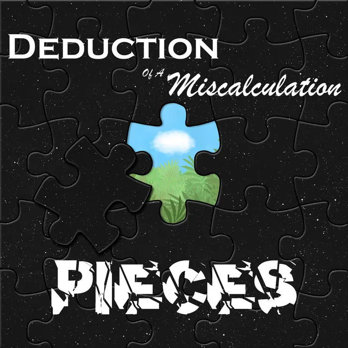 Deduction of a Miscalculation - Pieces Album Cover