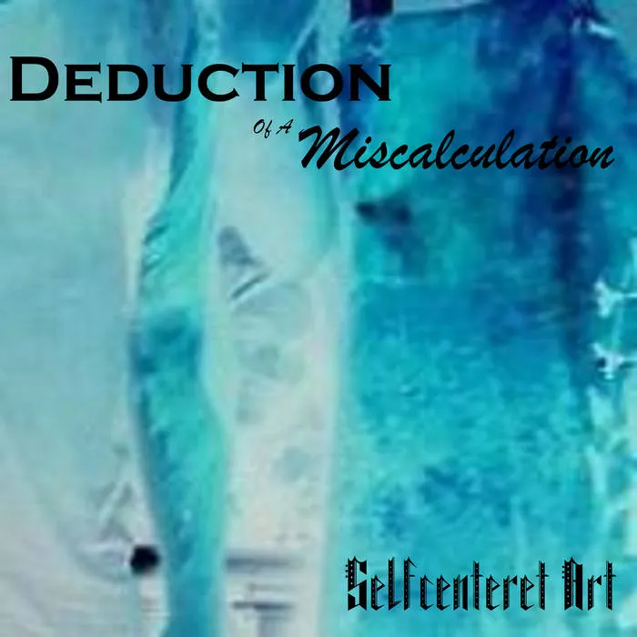 Deduction of a Miscalculation - Selfcenteret art Album Cover