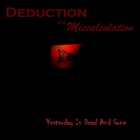 Yesterday Is Dead and Gone