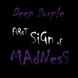 First Sign of Madness