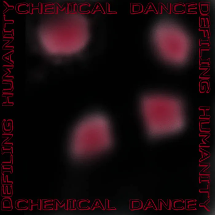 Defiling Humanity - Chemical Dance Album Cover