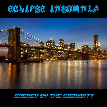 Eclipse Insomnia - Energy by the Gigawatt Album Cover