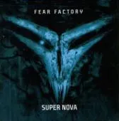 Fear Factory - Super Nova Album Cover