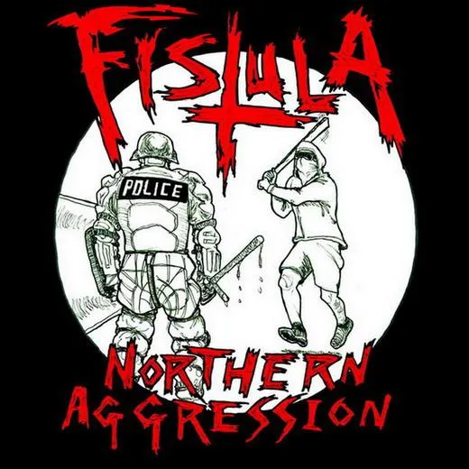 Fistula - Northern Aggression Album Cover