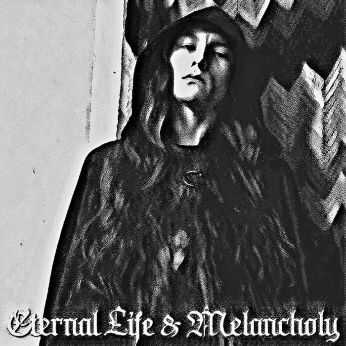 Eternal Life & Melancholy