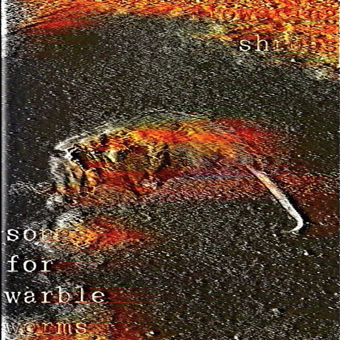 Songs for Warble Worms Pt. 1
