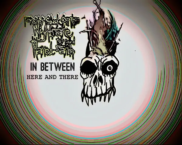 Forever Stuck on This Nightmare They Called Planet Earth - In Between Here and There Album Cover