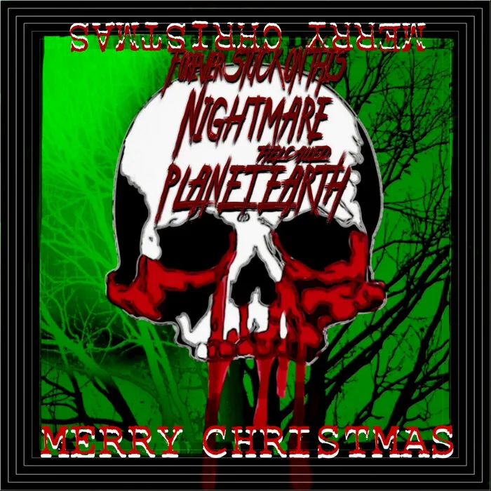 Forever Stuck on This Nightmare They Called Planet Earth - Spin the Black Circle Round and Round Hear Its Holiday Sounds Album Cover