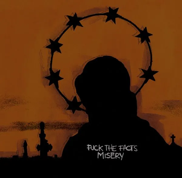 Fuck the Facts - Misery Album Cover