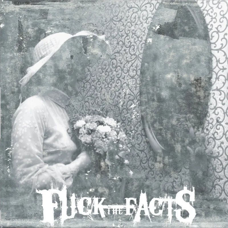 Fuck the Facts - Pleine noirceur Album Cover