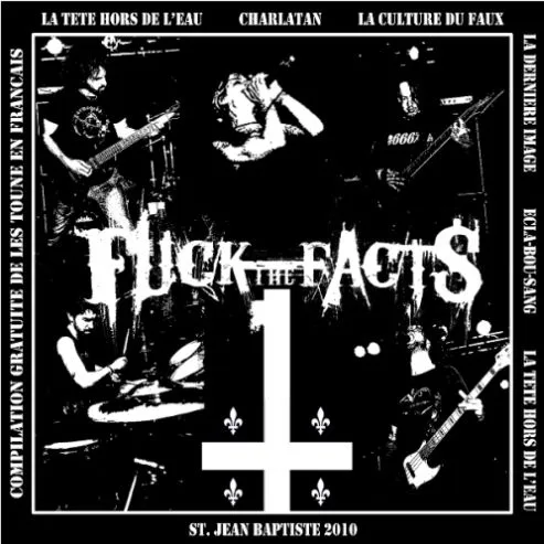 Fuck the Facts - St. Jean Baptiste 2010 Album Cover