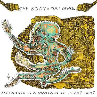 Full of Hell - Ascending a Mountain of Heavy Light Album Cover
