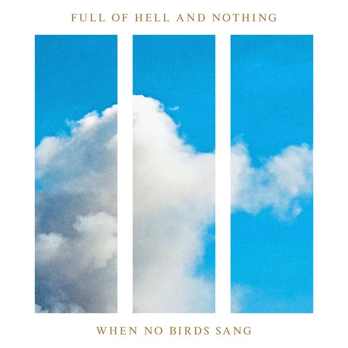Full of Hell - When No Birds Sang Album Cover